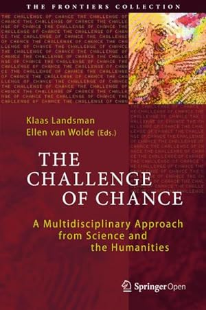 Imagen del vendedor de The Challenge of Chance : A Multidisciplinary Approach from Science and the Humanities a la venta por AHA-BUCH GmbH
