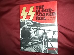 Seller image for SS. The Blood-Soaked Soil. The Battles of the Waffen-SS. for sale by BookMine