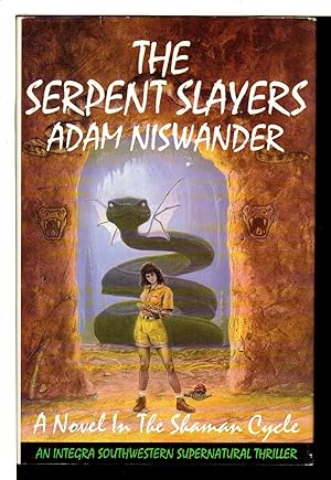 Seller image for THE SERPENT SLAYERS: A Southwestern Supernatural Thriller (A Novel in the Shaman Cycle) for sale by Bookfever, IOBA  (Volk & Iiams)