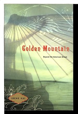 Seller image for GOLDEN MOUNTAIN: Beyond the American Dream. for sale by Bookfever, IOBA  (Volk & Iiams)