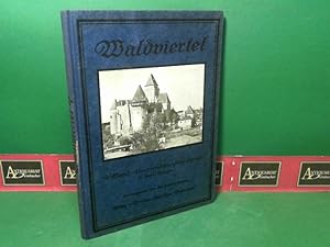 Bild des Verkufers fr Das Waldviertel - 4.Band: Bau- und Kunstdenkmale. (= Sammelwerk der Zeitschrift Deutsches Vaterland). zum Verkauf von Antiquariat Deinbacher