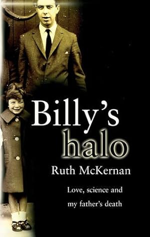 Billy`s Halo: Love, science and my father`s death