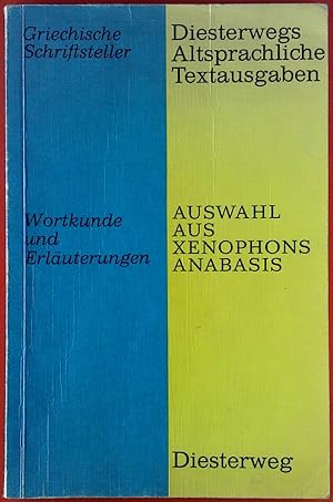 Bild des Verkufers fr Auswahl aus Xenophons Anabasis. Wortkunde und Erluterungen zum Verkauf von biblion2