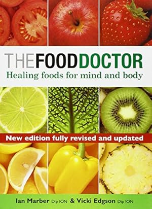 Bild des Verkufers fr The Food Doctor: Healing Foods for Mind and Body zum Verkauf von Modernes Antiquariat an der Kyll