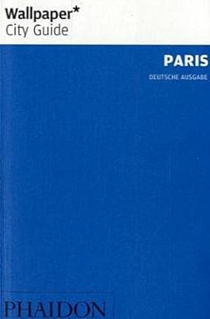 Bild des Verkufers fr Paris (Wallpaper\* City Guides) : Wallpaper zum Verkauf von AHA-BUCH