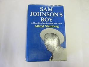 Seller image for Sam Johnson's boy: A close up of the president from Texas for sale by Goldstone Rare Books