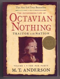 The Astonishing Life of Octavian Nothing, Traitor to the Nation, Volume I: The Pox Party