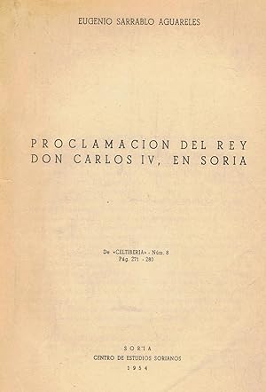 Imagen del vendedor de PROCLAMACIN DEL REY DON CARLOS IV, EN SORIA a la venta por Librera Torren de Rueda