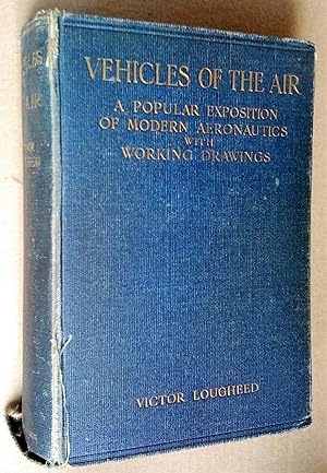 Immagine del venditore per Vehicles on the Air: A Popular Exposition of Modern Aeronautics with Working Drawings venduto da Livresse