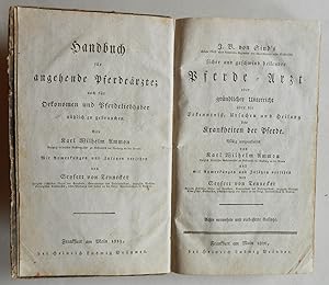 Imagen del vendedor de J. B. von Sinds sicher und geschwind heilender Pferde-Arzt oder grndlicher Unterricht ber die Erkenntni, Ursachen und Heilung der Krankheiten der Pferde. Vllig umgearbeitet von Karl Wilhelm Ammon und mit Anmerkungen und Zustzen versehen von Seyfert von Tennecker. Achte vermehrte und verbesserte Auflage. Vortitel: Handbuch fr angehende Pferderzte; auch fr Oekonomen und Pferdeliebhaber ntzlich zu gebrauchen. a la venta por Versandantiquariat Ruland & Raetzer