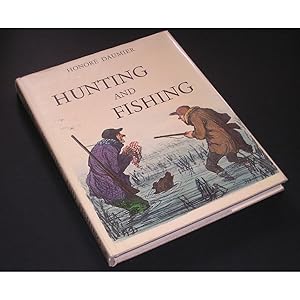 Seller image for HUNTING AND FISHING. By Honore Daumier. Preface Paul Vialar. Catalogue and notes Jacqueline Armingeat. for sale by Coch-y-Bonddu Books Ltd