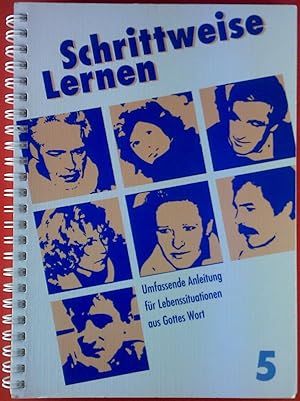 Seller image for Schrittweise Lernen. Umfassende Anleitung fr Lebenssituationen aus Gottes Wort, Band 5. for sale by biblion2