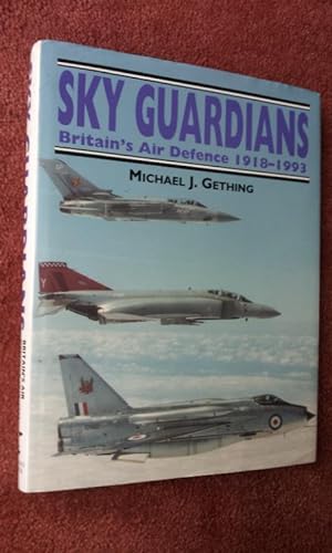 SKY GUARDIANS - BRITAIN'S AIR DEFENCE 1918-1993