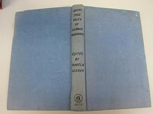 Seller image for GREAT TRUE TALES OF HUMAN ENDURANCE for sale by Goldstone Rare Books