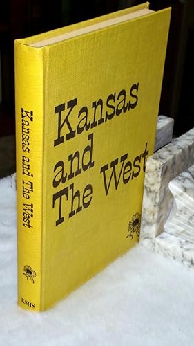 Kansas and the West: Bicentennial Essays in Honor of Nyle H. Miller