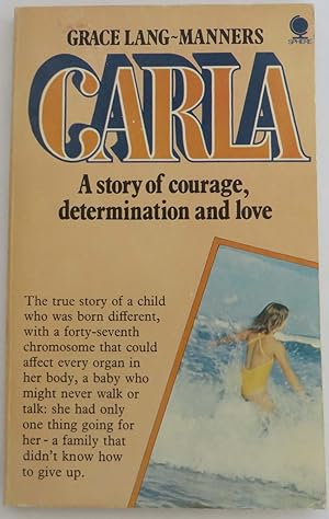 Carla - A story of Courarage, Determination and Love
