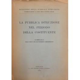 Imagen del vendedor de La pubblica istruzione nel periodo della Costituente. Sommario delle leggi e dei provvedimenti amministrativi a la venta por Libreria Antiquaria Giulio Cesare di Daniele Corradi