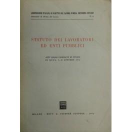 Immagine del venditore per Statuto dei lavoratori ed enti pubblici. Atti delle giornate di studio di Siena 9-10 ottobre 1972 venduto da Libreria Antiquaria Giulio Cesare di Daniele Corradi