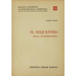 Bild des Verkufers fr Il sequestro nella giurisprudenza zum Verkauf von Libreria Antiquaria Giulio Cesare di Daniele Corradi
