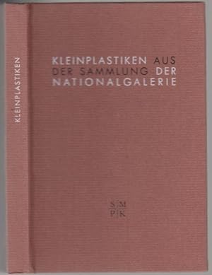 Imagen del vendedor de Kleinplastiken aus der Sammlung der Nationalgalerie a la venta por Graphem. Kunst- und Buchantiquariat
