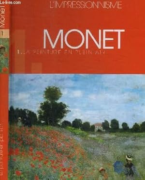 Immagine del venditore per MONET LA PEINTURE EN PLEIN AIR / COLLECTION LES GRANDS PEINTRES DE L'IMPRESSIONNISME N�1 venduto da Le-Livre