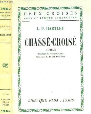 Seller image for CHASSE-CROISE - COLLECTION FEUX CROISES for sale by Le-Livre