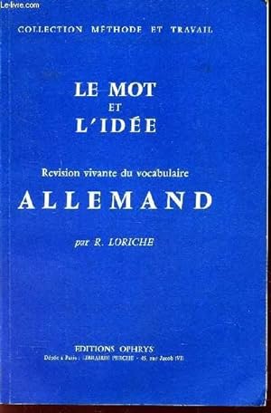 Image du vendeur pour LE MOT ET L'IDEE - REVISION VIVANTE DU VOCABULAIRE ALLEMAND. mis en vente par Le-Livre