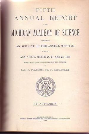 Fifth Annual Report of the MI Academy of Sciences containing an account of the Annual Meeting hel...