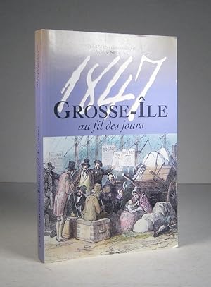 1847. Grosse Île au fil des jours