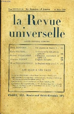 Image du vendeur pour LA REVUE UNIVERSELLE TOME 36 N24 - Ren BENJAMIN. Les Augures de Genve. I. Paul SYLVRE. La France et les difficults tunisiennes. Robert D HARCOURT. L'ducation sentimentale deG the (fin). Auguste DUPOUY. L Affaire Kergulen. mis en vente par Le-Livre