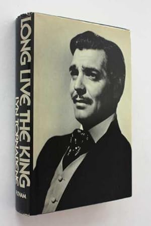 Imagen del vendedor de Long Live the King: A Biography of Clark Gable a la venta por Cover to Cover Books & More