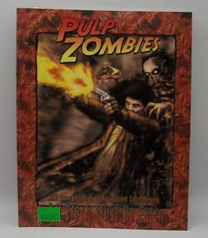 Seller image for Pulp Zombies: A Two Fisted High Adventure Sourcebook - All Flesh Must Be Eaten for sale by Bay Used Books