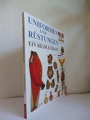Bild des Verkufers fr Uniformen und Rstungen : ein Bildlexikon. zum Verkauf von Allguer Online Antiquariat