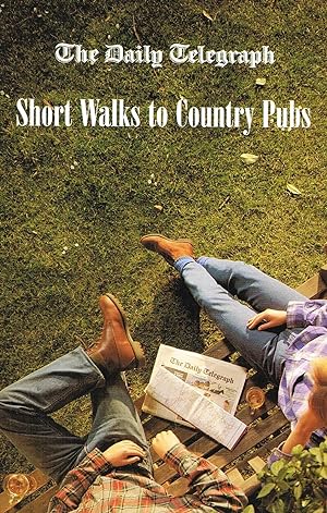 Seller image for The Daily Telegraph Short Walks To Country Pubs : for sale by Sapphire Books