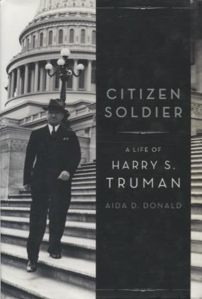 Image du vendeur pour Citizen Soldier: A Life Of Harry S. Truman mis en vente par Kenneth A. Himber