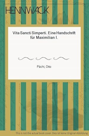 Imagen del vendedor de Vita Sancti Simperti. Eine Handschrift fr Maximilian I. a la venta por HENNWACK - Berlins grtes Antiquariat