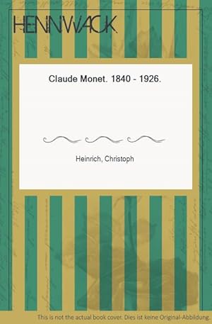 Seller image for Claude Monet. 1840 - 1926. for sale by HENNWACK - Berlins grtes Antiquariat