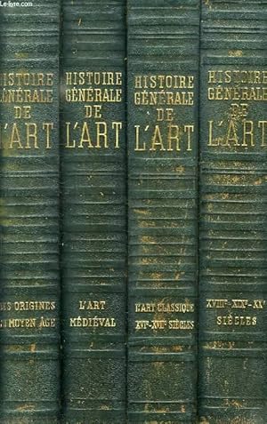 Image du vendeur pour HISTOIRE GENERALE DE L'ART, 4 TOMES mis en vente par Le-Livre