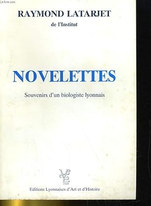 Seller image for NOVELETTES. SOUVENIRS D'UN BIOLOGISTE LYONNAIS for sale by Le-Livre