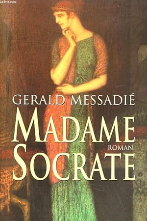 Image du vendeur pour MADAME SOCRATE. ROMAN mis en vente par Le-Livre