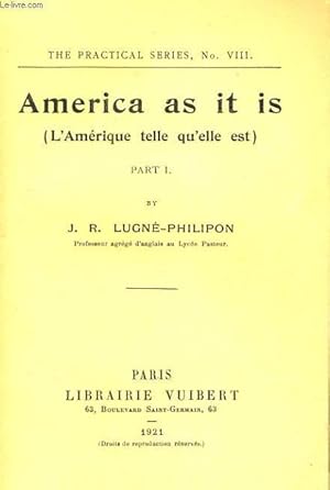 Seller image for AMERICA AS IT IS (L'AMERIQUE TELLE QU'ELLE EST) PART I for sale by Le-Livre