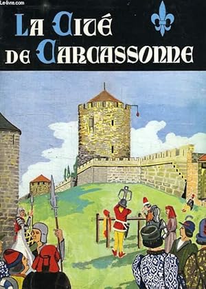 Bild des Verkufers fr LA CITE DE CARCASSONNE zum Verkauf von Le-Livre