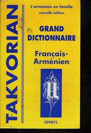 Bild des Verkufers fr L'ARMENIEN EN FAMILLE - GRAND-DICTIONNAIRE FRANCAIS-ARMENIEN OCCIDENTAL zum Verkauf von Le-Livre