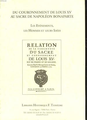 Seller image for CATALOGUE - DU COURONNEMENT DE LOUIS 15 AU SACRE DE NAPOLEON BONAPARTE - LES EVENEMENTS, LES HOMMES ET LEURS IDEES for sale by Le-Livre