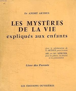 Seller image for LES MYSTERES DE LA VIE EXPLIQUES AUX ENFANTS, LIVRE DES PARENTS for sale by Le-Livre