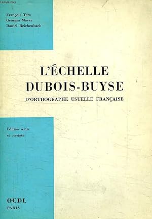 Bild des Verkufers fr L'ECHELLE DUBOIS-BUYSE D'ORTHOGRAPHE USUELLE FRANCAISE zum Verkauf von Le-Livre