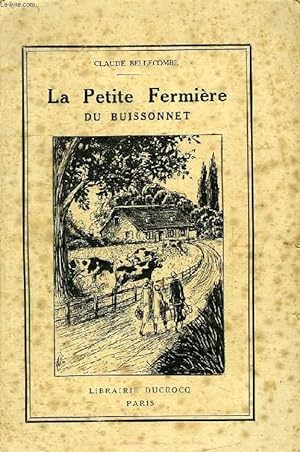 Seller image for LA PETITE FERMIERE DU BUISSONNET for sale by Le-Livre