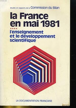 Imagen del vendedor de LA FRANCE EN MAI 1981. TOME 4/ L'ENSEIGNEMENT ET LE DEVELOPPEMENT SCIENTIFIQUE a la venta por Le-Livre