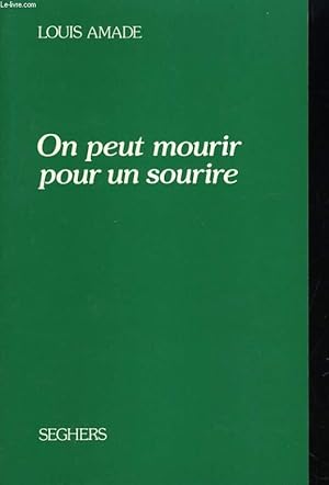 Seller image for ON PEUT MOURIR POUR UN SOURIRE for sale by Le-Livre