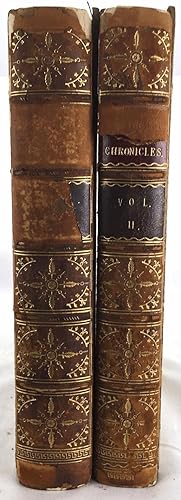 Imagen del vendedor de The Chronicles of Enguerrand de Monstrelet; containing an account of the cruel civil wars between the houses of Orleans and Burgundy; of the possession of Paris and Normandy by the English; their expulsion thence; and of other memorable events that happened in the kingdom of France, as well as in other countries. Beginning at the year MCCCC., where that of Sir John Froissart finishes, and ending at the year MCCCCLXXVII., and continued by others to the year MDXVI. a la venta por Sequitur Books